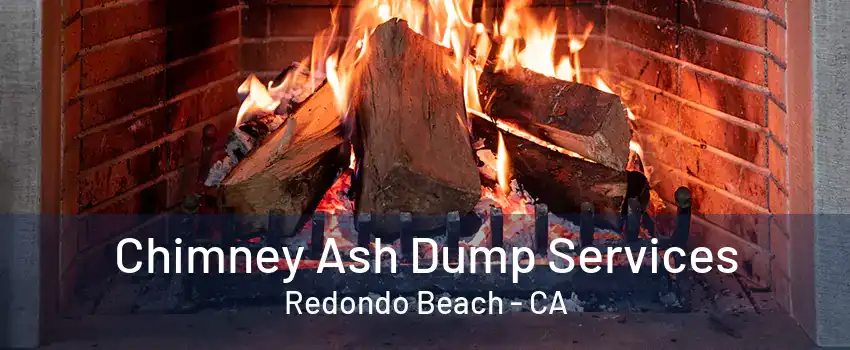 Chimney Ash Dump Services Redondo Beach - CA