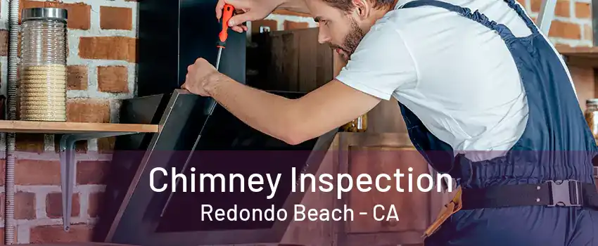 Chimney Inspection Redondo Beach - CA