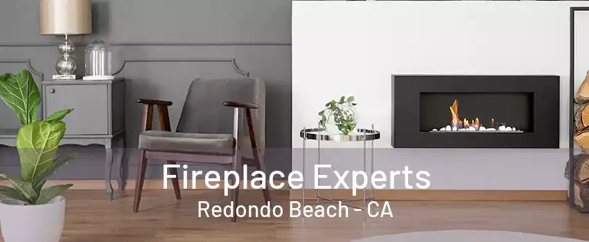 Fireplace Experts Redondo Beach - CA