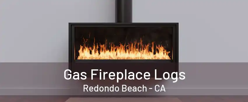 Gas Fireplace Logs Redondo Beach - CA