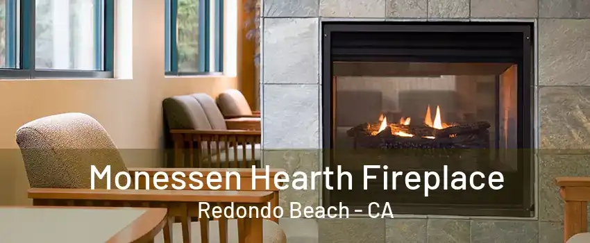 Monessen Hearth Fireplace Redondo Beach - CA